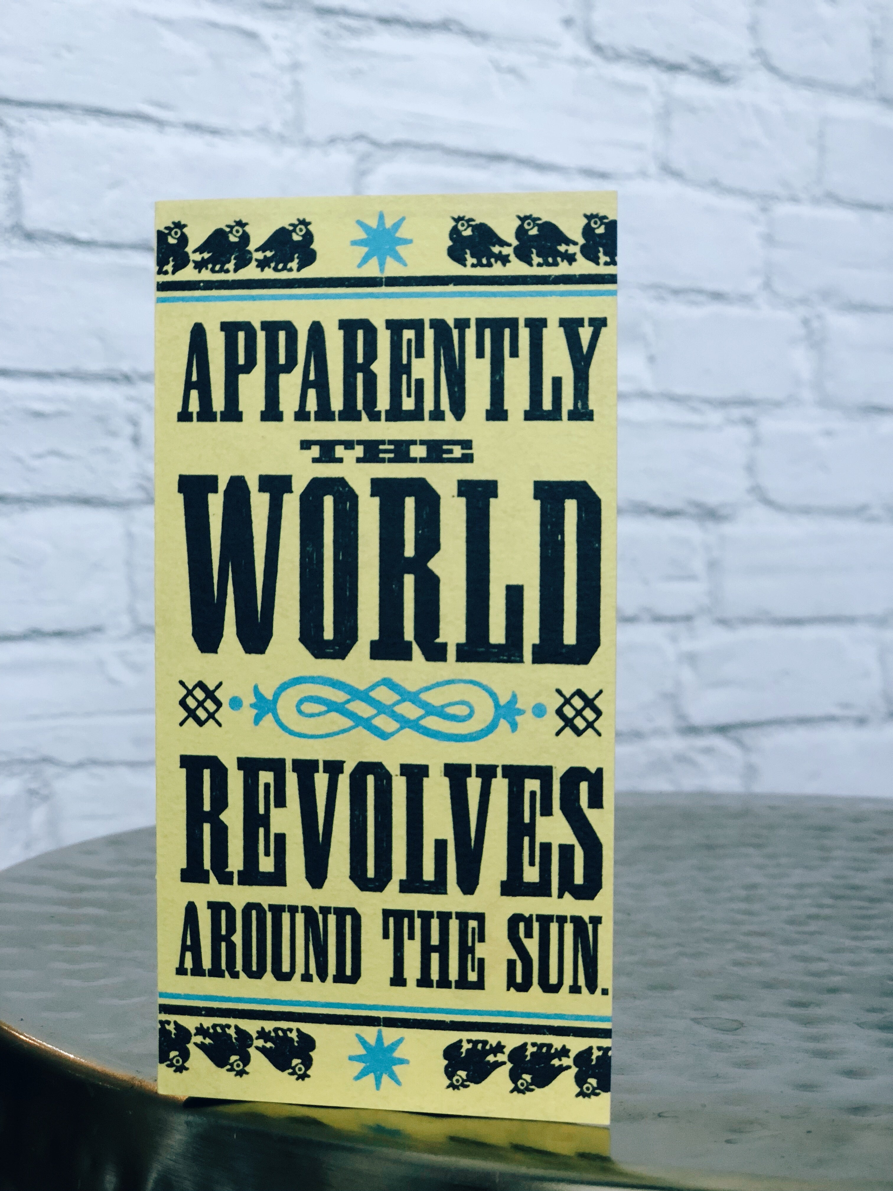 WORLD REVOLVES AROUND ME Card